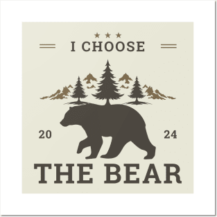I Choose The BEAR 2024 Posters and Art